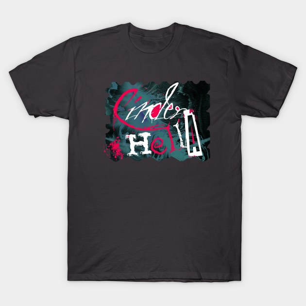 Cinder Hell A Smash T-Shirt by ChainsawKing